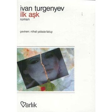 İLK AŞK - IVAN SERGEYEVİÇ TURGENYEV (ISBN:9789754340327)
