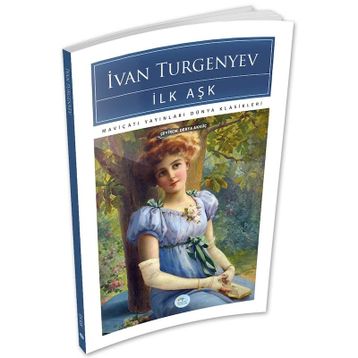 İlk Aşk - Ivan Turgenyev - Maviçatı