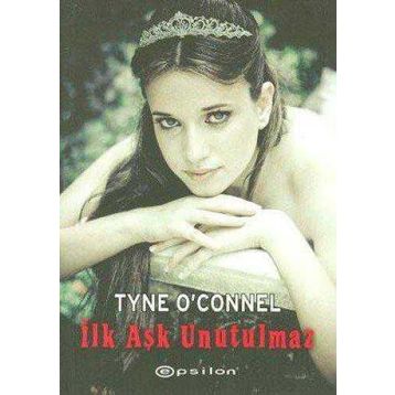 İLK AŞK UNUTULMAZ - TYNE O CONNEL