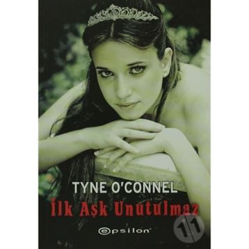 İLK AŞK UNUTULMAZ - TYNE O CONNEL