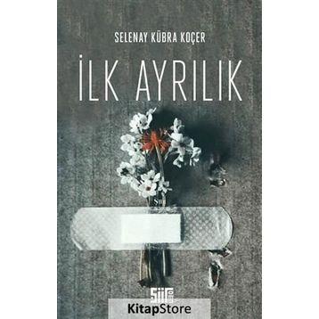İlk Ayrılık - Selenay Kübra Koçer