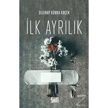 İlk Ayrılık - Selenay Kübra Koçer