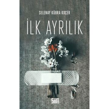 İlk Ayrılık - Selenay Kübra Koçer