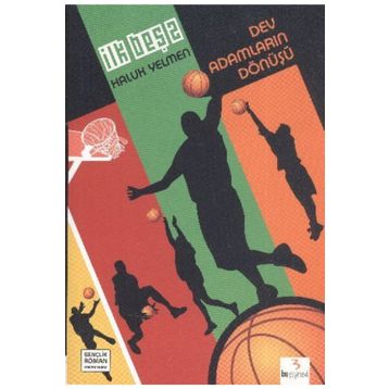 İLK BEŞ 2 - DEV ADAMLARIN DÖNÜŞÜ - HALUK YELMEN