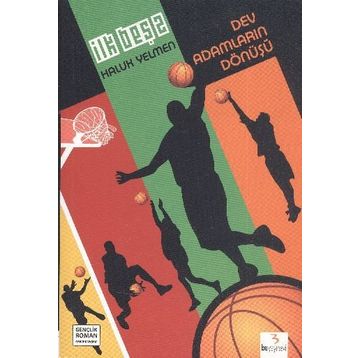 İLK BEŞ 2 - DEV ADAMLARIN DÖNÜŞÜ - HALUK YELMEN