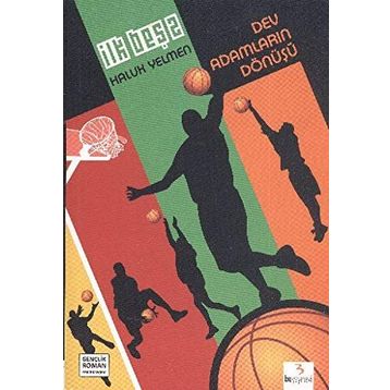 İLK BEŞ 2 - DEV ADAMLARIN DÖNÜŞÜ - HALUK YELMEN