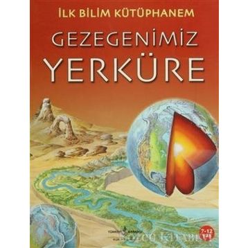İlk Bilim Kütüphanem - Gezegenimiz Yerküre - Nicholas Harris