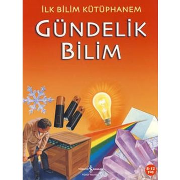 İlk Bilim Kütüphanem - Gündelik Bilim - Kolektif