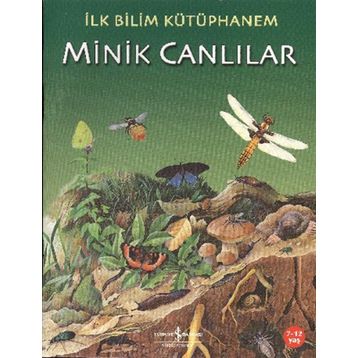 İlk Bilim Kütüphanem - Minik Canlılar