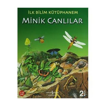 İlk Bilim Kütüphanem - Minik Canlılar