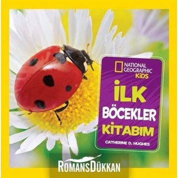 İlk Böcekler Kitabım - Catherine D. Hugheis