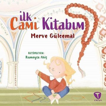 İlk Cami Kitabım - Merve Gülcemal