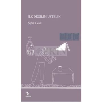İlk Değilim Üstelik - Şafak Çelik