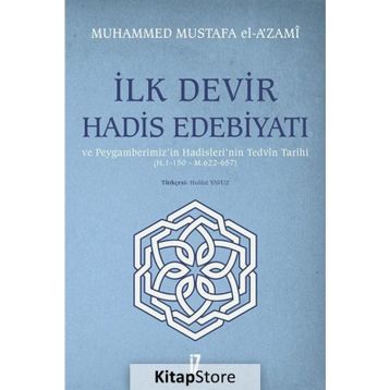 İLK DEVIR HADIS EDEBİYATI - MUHAMMED MUSTAFA EL-A´ZAMI
