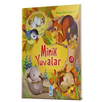 İlk Doğa Kitabım Serisi 1 Minik Yuvalar