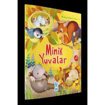 İlk Doğa Kitabım Serisi 1 Minik Yuvalar