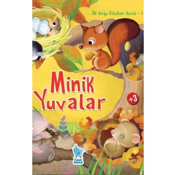 İlk Doğa Kitabım Serisi 1 Minik Yuvalar
