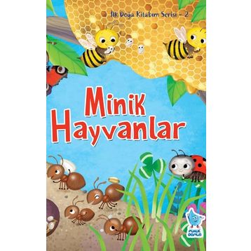 İlk Doğa Kitabım Serisi 2 Minik Hayvanlar