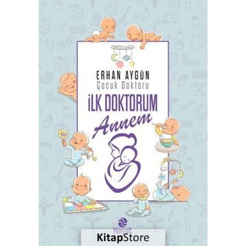 İlk Doktorum Annem - Erhan Aygün