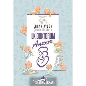 İlk Doktorum Annem - Erhan Aygün