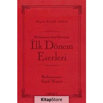 İLK DÖNEM ESERLERI - BEDİÜZZAMAN SAID NURSI