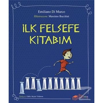 İlk Felsefe Kitabım - Emiliano Di Marco