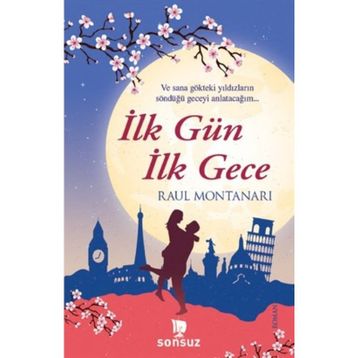 İlk Gün İlk Gece - Raul Montanarı