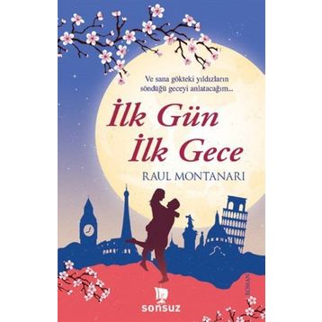 İlk Gün İlk Gece - Raul Montanarı