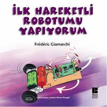 İLK HAREKETLI ROBOTUMU YAPIYORUM - FREDERIC GIAMARCHI