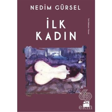 İlk Kadın - Nedim Gürsel