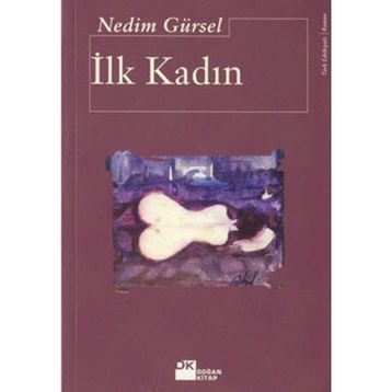 İlk Kadın - Nedim Gürsel