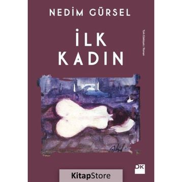 İlk Kadın - Nedim Gürsel