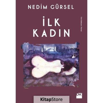 İlk Kadın - Nedim Gürsel