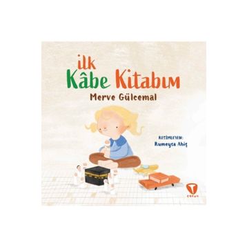 İlk Kâbe Kitabım - Merve Gülcemal