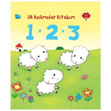 İlk Kelimeler Kitabım - 1 2 3 - Rosalinde Bonnet Şirin Yurttaş