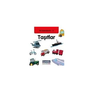 İLK KELIMELERIM 2 - TAŞITLAR - KOLEKTIF
