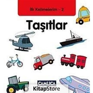 İLK KELIMELERIM 2 - TAŞITLAR - KOLEKTIF