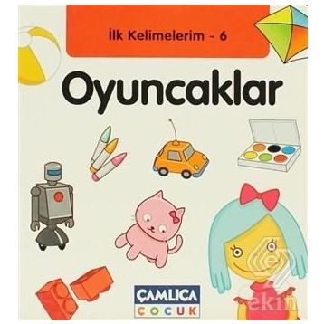 İLK KELIMELERIM 6 - OYUNCAKLAR - KOLEKTIF