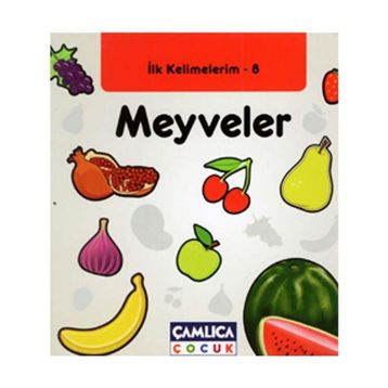 İlk Kelimelerim 8 - Meyveler - Kolektif