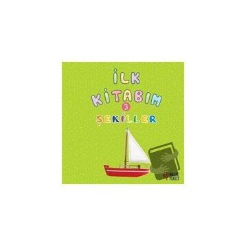 İlk Kitabım 3 - Şekiller - Ilgaz Gökırmaklı