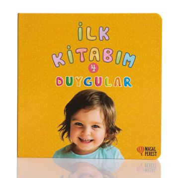 İlk Kitabım 4 - Duygular - Ilgaz Gökırmaklı