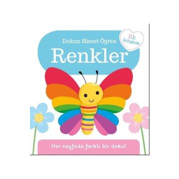 İlk Kitabım Renkler - Dokun Hisset