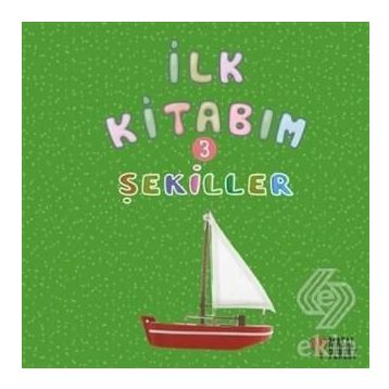 İlk Kitabım - Şekiller - Kollektif
