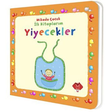 İLK KİTAPLARIM : YIYECEKLER - KOLEKTIF