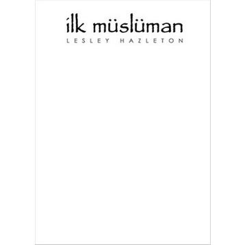 İlk Müslüman - Lesley Hazleton