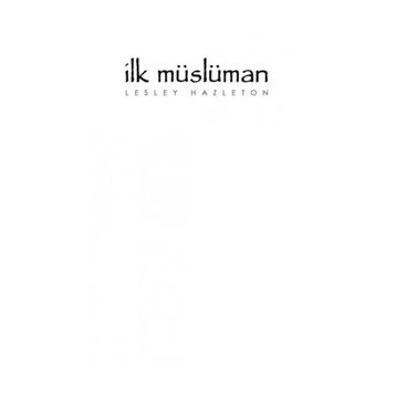 İlk Müslüman - Lesley Hazleton