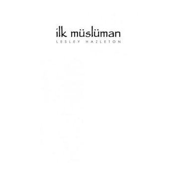 İlk Müslüman - Lesley Hazleton