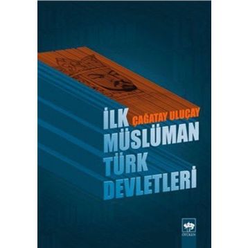 İLK MÜSLÜMAN TÜRK DEVLETLERI - M. ÇAĞATAY ULUÇAY