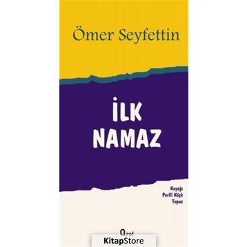 İlk Namaz - Ömer Seyfeddin
