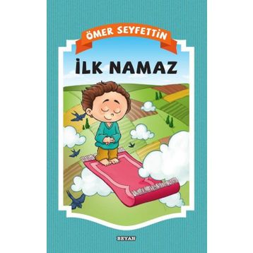İlk Namaz - Ömer Seyfeddin